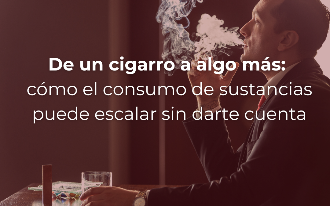 De un cigarro a algo más: cómo el consumo de sustancias puede escalar sin darte cuenta