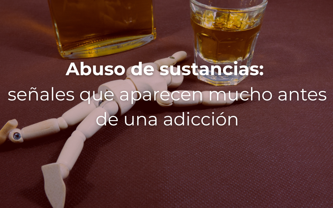 Abuso de sustancias: señales que aparecen mucho antes de una adicción